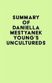 Summary of Daniella Mestyanek Young's Uncultured (eBook, ePUB)