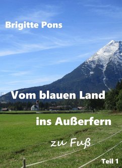 Vom blauen Land ins Außerfern - zu Fuß (eBook, ePUB) - Pons, Brigitte
