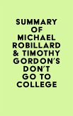 Summary of Michael Robillard & Timothy Gordon's Don't Go to College (eBook, ePUB)