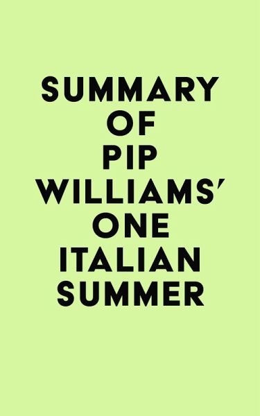 Summary of Pip Williams's One Italian Summer (eBook, ePUB)