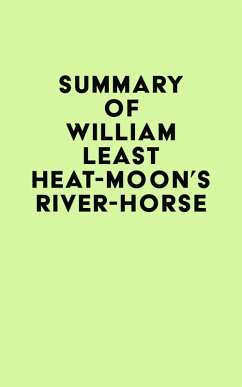 Summary of William Least Heat-Moon's River-Horse (eBook, ePUB) - IRB Media