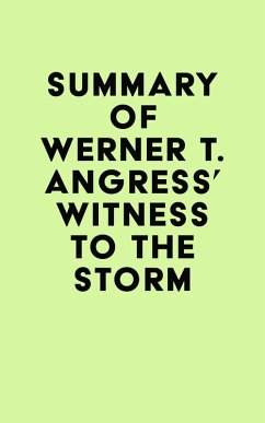 Summary of Werner T. Angress's Witness to the Storm (eBook, ePUB) - IRB Media