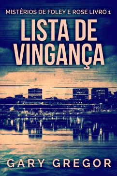 Lista de Vingança (eBook, ePUB) - Gregor, Gary