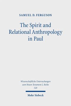 The Spirit and Relational Anthropology in Paul (eBook, PDF) - Ferguson, Samuel D.