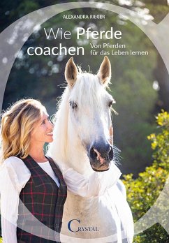 Wie Pferde coachen (eBook, ePUB) - Rieger, Alexandra