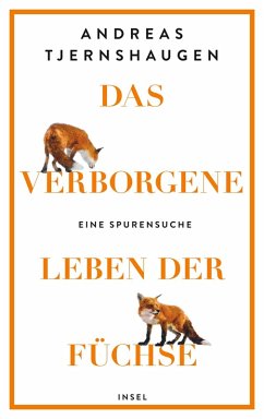 Das verborgene Leben der Füchse (eBook, ePUB) - Tjernshaugen, Andreas