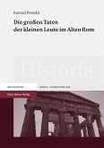 Die großen Taten der kleinen Leute im Alten Rom (eBook, PDF)