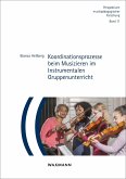 Koordinationsprozesse beim Musizieren im Instrumentalen Gruppenunterricht (eBook, PDF)