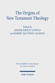 The Origins of New Testament Theology (eBook, PDF)