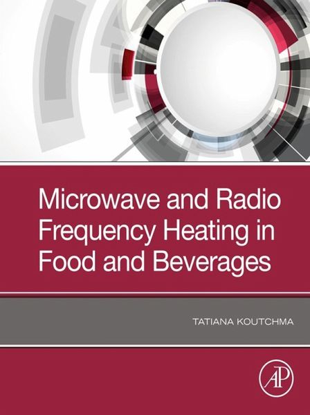 Microwave and Radio Frequency Heating in Food and Beverages (eBook, ePUB) Microwave and Radio Frequency Heating in Food and Beverages (eBook, ePUB)