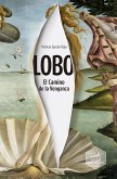 Lobo. El Camino de la Venganza (eBook, ePUB)