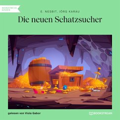 Die neuen Schatzsucher (MP3-Download) - Nesbit, E.; Karau, Jörg