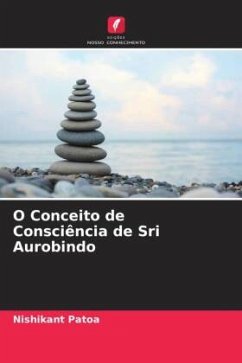 O Conceito de Consciência de Sri Aurobindo - Patoa, Nishikant