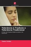 Tolerância à Tradição e Tolerância Tradicional