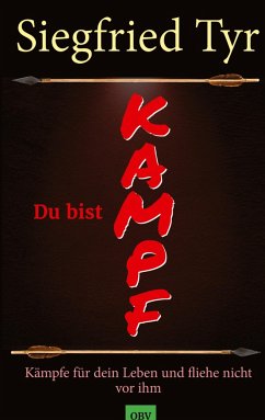 Du bist Kampf - Tyr, Siegfried