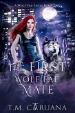 The First Wolf Fae Mate (A Wolf Fae Saga, #2) (eBook, ePUB)
