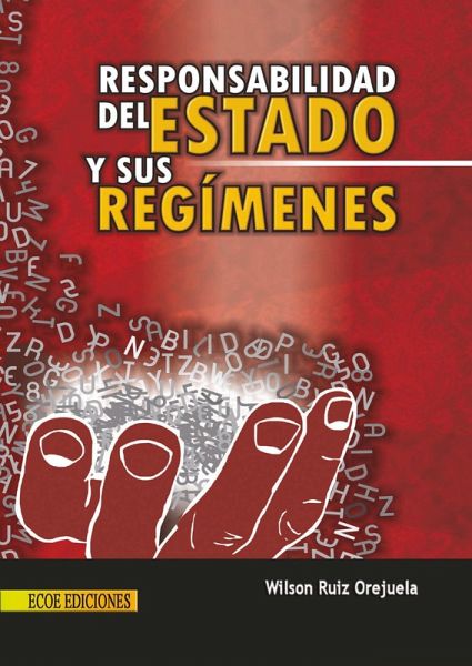 Responsabilidad del estado y sus regímenes - 1ra edición (eBook, PDF)