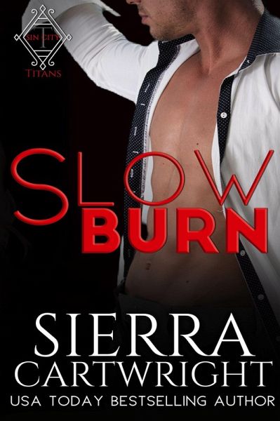 Slow Burn (Titans Sin City, #2) (eBook, ePUB) Slow Burn (Titans Sin City, #2) (eBook, ePUB)
