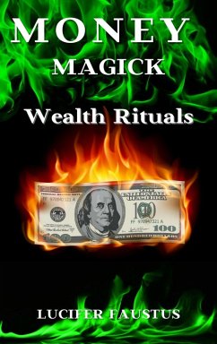 Money Magick (eBook, ePUB) - Faustus, Lucifer