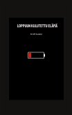 Loppuun kulutettu elämä (eBook, ePUB)