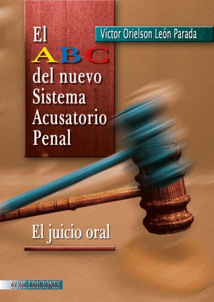 El ABC del nuevo sistema acusatorio penal (eBook, PDF) El ABC del nuevo sistema acusatorio penal (eBook, PDF)