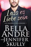 Lass es Liebe sein (eBook, ePUB)