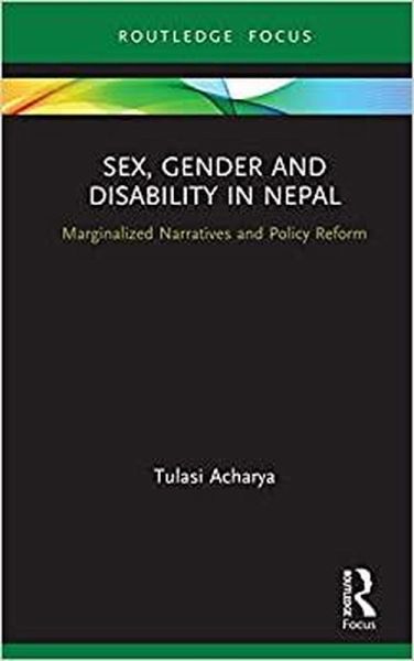 Sex, Gender and Disability in Nepal (eBook, ePUB) Sex, Gender and Disability in Nepal (eBook, ePUB)