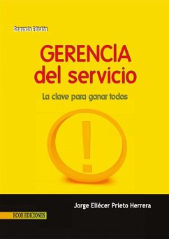 Gerencia del servicio - 2da edición (eBook, PDF) - Prieto Herrera, Jorge Eliécer