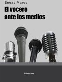 El Vocero ante los Medios (eBook, ePUB) El Vocero ante los Medios (eBook, ePUB)