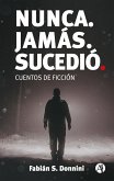 Nunca. Jamás. Sucedió. (eBook, ePUB)