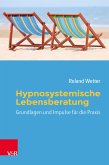 Hypnosystemische Lebensberatung (eBook, PDF)