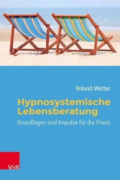 Hypnosystemische Lebensberatung (eBook, PDF) - Wetter, Roland