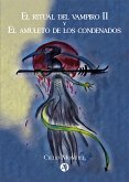 El ritual del vampiro 2 y El amuleto de los condenados (eBook, ePUB)