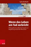 Wenn das Leben am Tod zerbricht (eBook, ePUB)