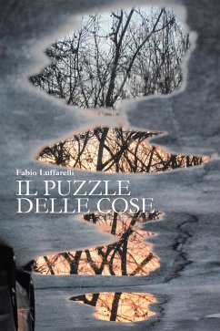 Il puzzle delle cose (eBook, ePUB) - Luffarelli, Fabio