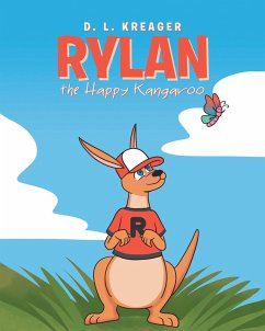 Rylan the Happy Kangaroo (eBook, ePUB) - Kreager, D. L.