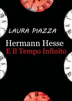 Hermann Hesse e il tempo infinito (eBook, ePUB) - Piazza, Laura