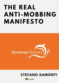 The Real Anti-Mobbing Manifesto (eBook, ePUB) - Damonti, Stefano
