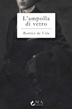 L'ampolla di vetro (eBook, ePUB) - da Vela, Beatrice