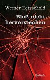 Bloß nicht hervorstechen (eBook, ePUB)