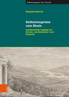 Selbstzeugnisse vom Rhein (eBook, PDF) - Dietrich, Elisabeth