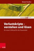 Verlustskripte – verstehen und lösen (eBook, ePUB)