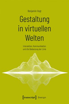 Gestaltung in virtuellen Welten (eBook, PDF) - Vogt, Benjamin