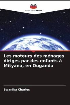 Les moteurs des ménages dirigés par des enfants à Mityana, en Ouganda - Charles, Bwanika