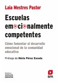 Escuelas emocionalmente competentes: Cómo fomentar el desarrollo emocional de la comunidad educativa