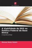 A Viabilidade do DDS na Política Federal de Base Étnica