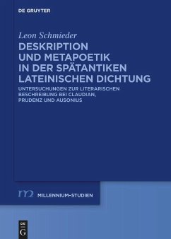 Deskription und Metapoetik in der spätantiken lateinischen Dichtung - Schmieder, Leon