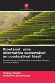 Bioetanol: uma alternativa sustentável ao combustível fóssil