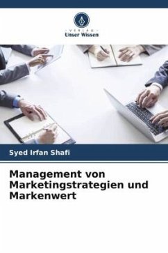 Management von Marketingstrategien und Markenwert - Irfan Shafi, Syed