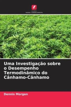 Uma Investigação sobre o Desempenho Termodinâmico do Cânhamo-Cânhamo - Morgan, Dennis